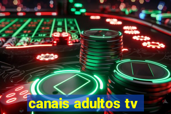 canais adultos tv